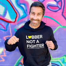 Load image into Gallery viewer, Lobber Not A Fighter Super Soft Hoodie
