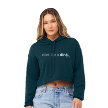 Load image into Gallery viewer, BACK IN STOCK Don&#39;t be a Dink Super Soft Cropped Hoodie
