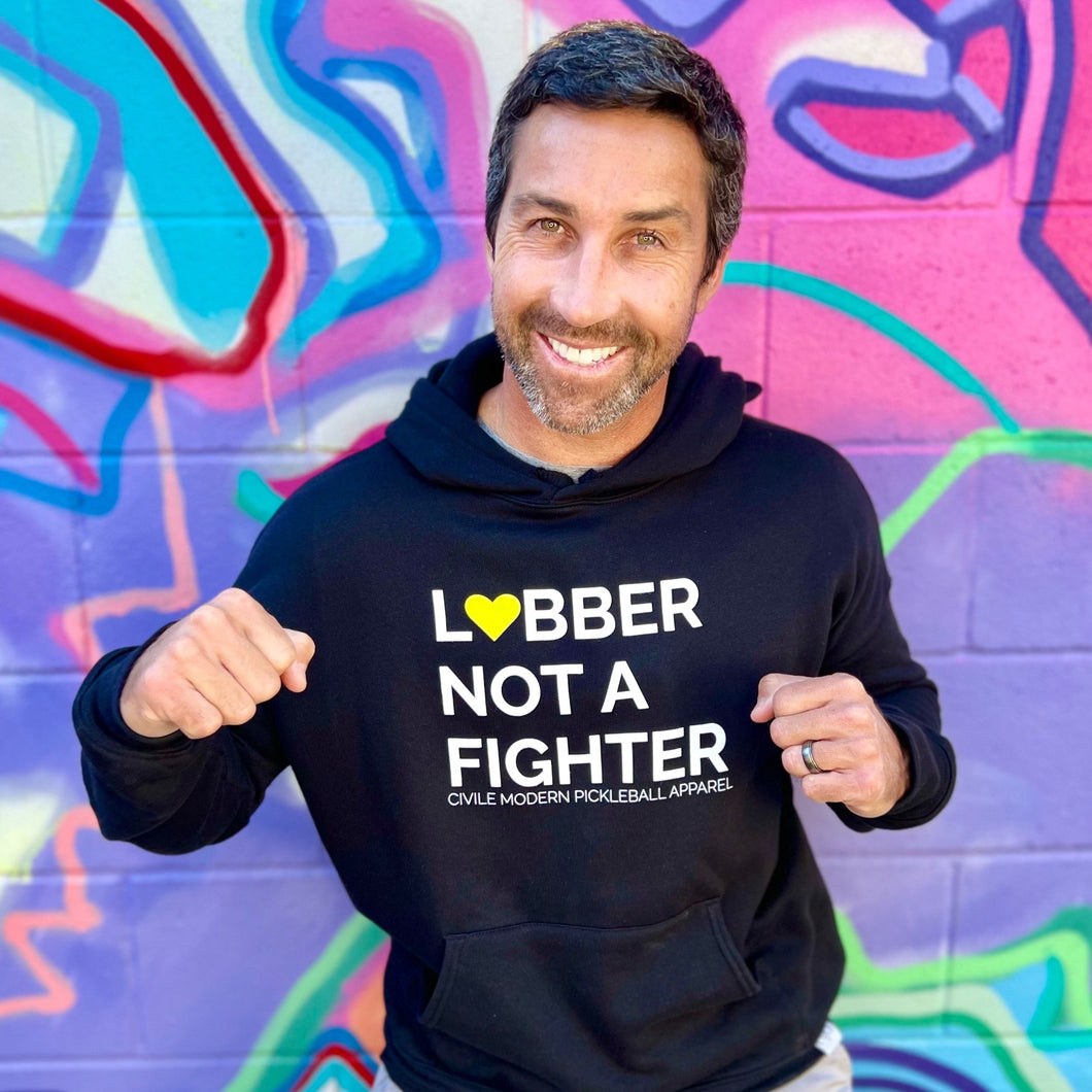 Lobber Not A Fighter Super Soft Hoodie